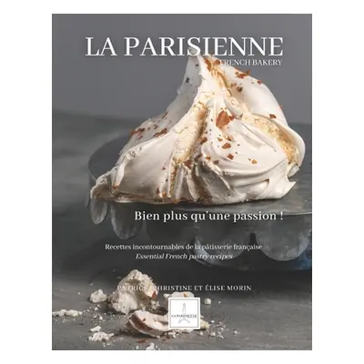 "La Parisienne: Bien plus qu'une passion !" - "" ("Morin Christine")