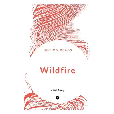 "Wildfire" - "" ("Grey Zane")