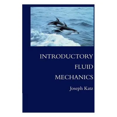 "Introductory Fluid Mechanics" - "" ("Katz Joseph")