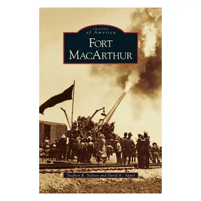 "Fort MacArthur" - "" ("Nelson Stephen R.")