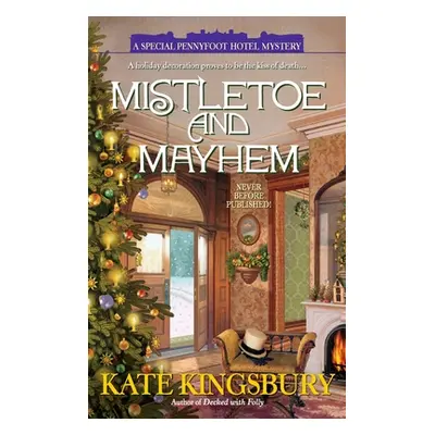 "Mistletoe and Mayhem" - "" ("Kingsbury Kate")