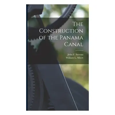 "The Construction of the Panama Canal" - "" ("Sibert William L.")