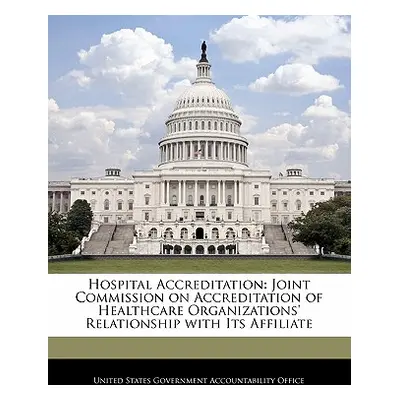 "Hospital Accreditation: Joint Commission on Accreditation of Healthcare Organizations' Relation