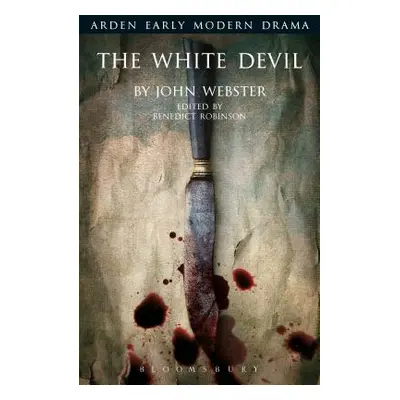 "The White Devil" - "" ("Webster John")