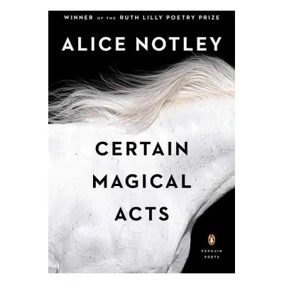 "Certain Magical Acts" - "" ("Notley Alice")