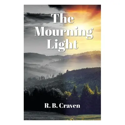 "The Mourning Light" - "" ("Craven R. B.")