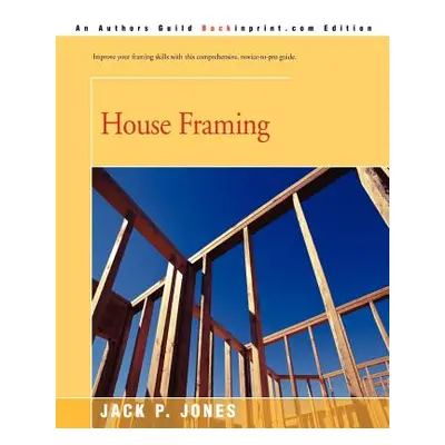 "House Framing" - "" ("Jones Jack Payne")