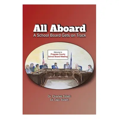 "All Aboard: A School Board Gets on Track" - "" ("Tollett Charles")