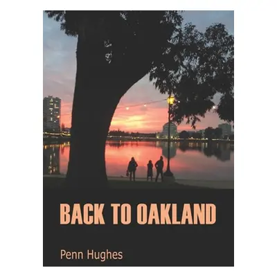 "Back to Oakland" - "" ("Hughes Penn")