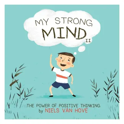 "My Strong Mind II: The Power of Positive Thinking" - "" ("Van Hove Niels")