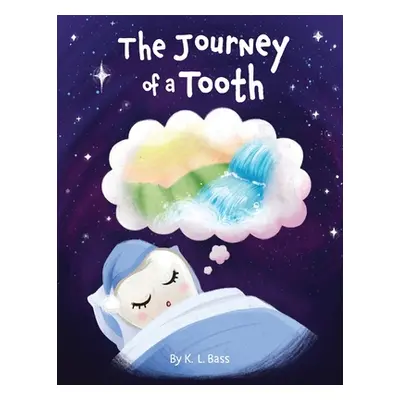 "The Journey of a Tooth" - "" ("Bass K. L.")