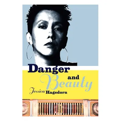 "Danger & Beauty" - "" ("Hagedorn Jessica")