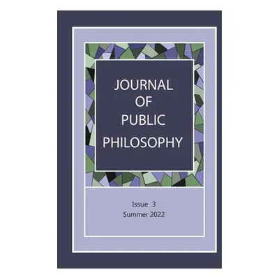 "Journal of Public Philosophy: Issue 3" - "" ("Redpath Peter")