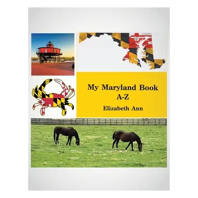 "My Maryland Book A-Z" - "" ("Ann Elizabeth")