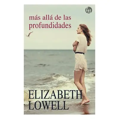 "Ms all de las profundidades" - "" ("Lowell Elizabeth")