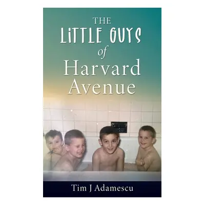 "The Little Guys of Harvard Avenue" - "" ("Adamescu Tim J.")