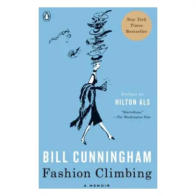 "Fashion Climbing: A Memoir" - "" ("Cunningham Bill")