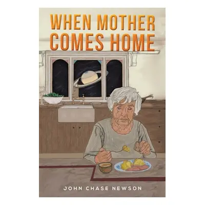 "When Mother Comes Home" - "" ("Newson John Chase")