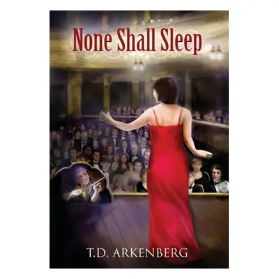 "None Shall Sleep" - "" ("Arkenberg T. D.")