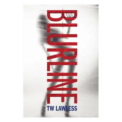 "Blurline" - "" ("Lawless T. W.")