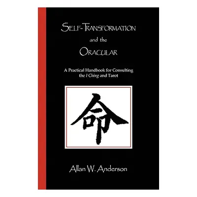 "Self-Transformation and the Oracular" - "" ("Anderson Allan W.")