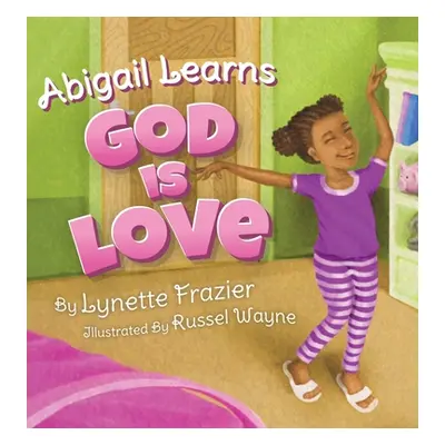 "Abigail Learns God Is Love" - "" ("Frazier Lynette")