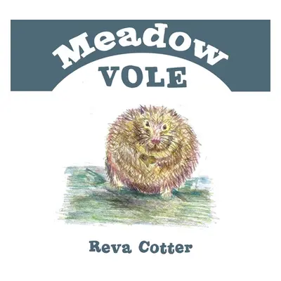 "Meadow Vole" - "" ("Cotter Reva")