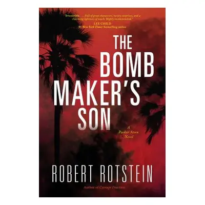 "The Bomb Maker's Son: A Parker Stern Novel" - "" ("Rotstein Robert")