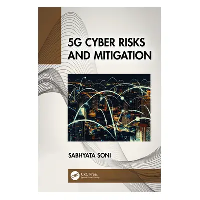 "5G Cyber Risks and Mitigation" - "" ("Soni Sabhyata")