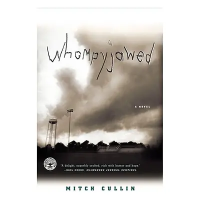 "Whompyjawed" - "" ("Cullin Mitch")