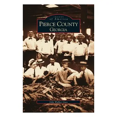 "Pierce County, Georgia" - "" ("Guss John Walker")