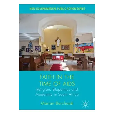 "Faith in the Time of AIDS: Religion, Biopolitics, and Modernity in South Africa" - "" ("Burchar