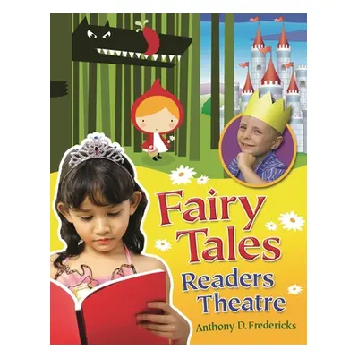 "Fairy Tales Readers Theatre" - "" ("Fredericks Anthony")