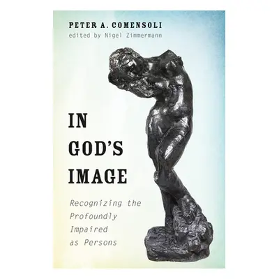 "In God's Image" - "" ("Comensoli Peter A.")