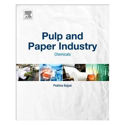 "Pulp and Paper Industry: Chemicals" - "" ("Bajpai Pratima")