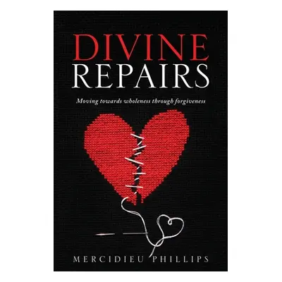 "Divine Repairs" - "" ("Phillips Mercidieu")