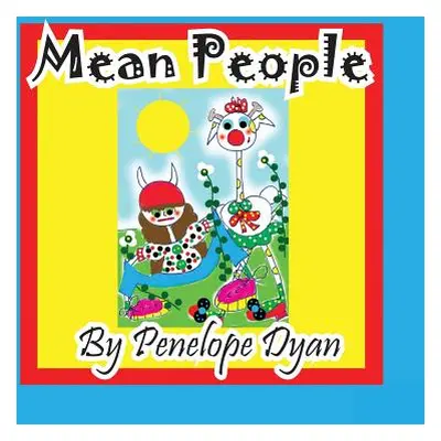 "Mean People" - "" ("Dyan Penelope")