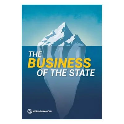 "The Business of the State: Why Going Beyond State-Owned Enterprises Matters for Private Sector 