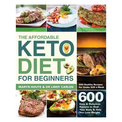 "The Affordable Keto Diet for Beginners" - "" ("Houte Maryn")