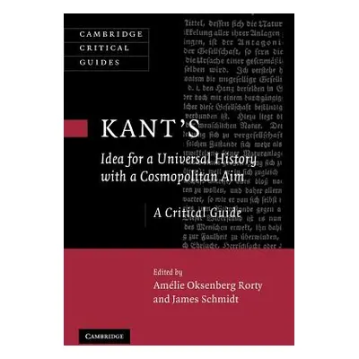 "Kant's Idea for a Universal History with a Cosmopolitan Aim" - "" ("Rorty Amlie Oksenberg")