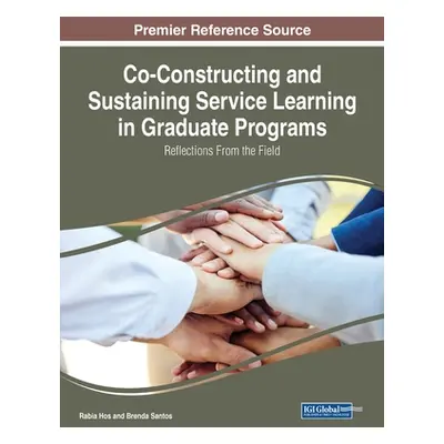 "Co-Constructing and Sustaining Service Learning in Graduate Programs: Reflections from the Fiel