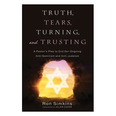 "Truth, Tears, Turning, and Trusting" - "" ("Simkins Ron")