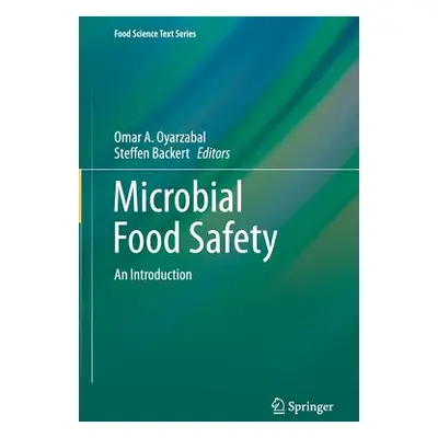 "Microbial Food Safety: An Introduction" - "" ("Oyarzabal Omar A.")