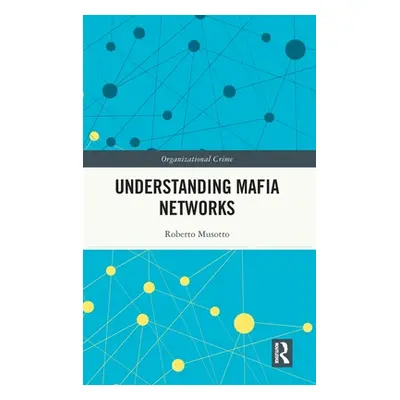 "Understanding Mafia Networks" - "" ("Musotto Roberto")