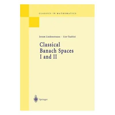 "Classical Banach Spaces I and II: Sequence Spaces and Function Spaces" - "" ("Lindenstrauss Jor