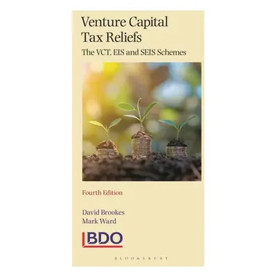 "Venture Capital Tax Reliefs: The Vct, Eis and Seis Schemes" - "" ("Brookes David")