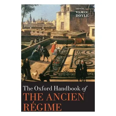 "The Oxford Handbook of the Ancien Rgime" - "" ("Doyle William")