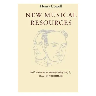 "New Musical Resources" - "" ("Cowell Henry")