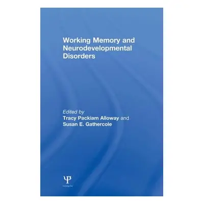 "Working Memory and Neurodevelopmental Disorders" - "" ("Alloway Tracy Packiam")