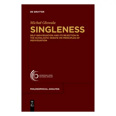 "Singleness: Self-Individuation and Its Rejection in the Scholastic Debate on Principles of Indi